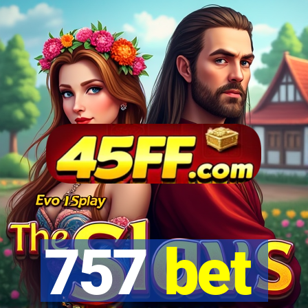 757 bet
